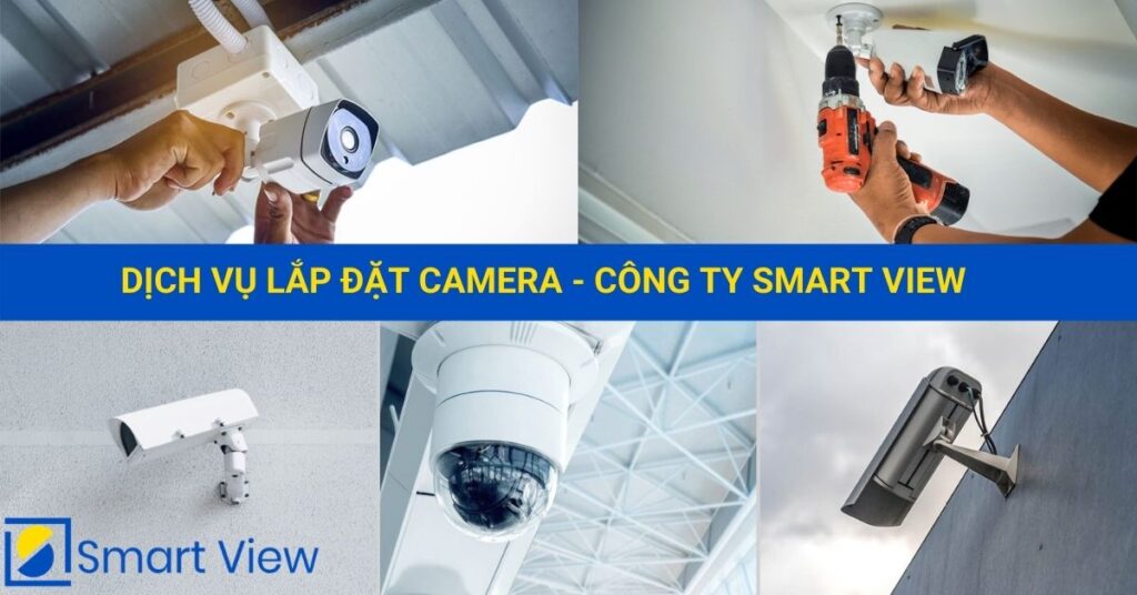 Dịch vụ Lắp đặt camera tại Huế – Công ty Smart View